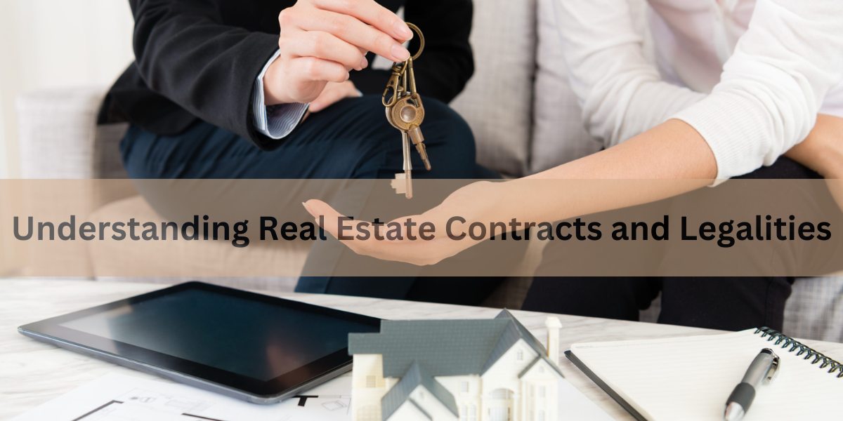 Understanding Real Estate Contracts and Legalities