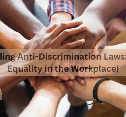 Understanding Anti-Discrimination Laws: Promoting Equality in the Workplace!