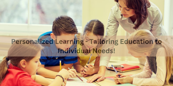 Personalized Learning - Tailoring Education to Individual Needs!