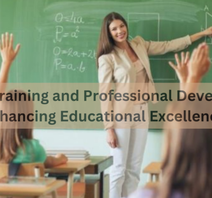 Teacher Training and Professional Development - Enhancing Educational Excellence!