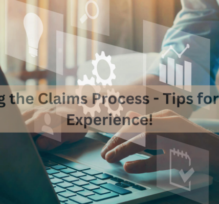 Navigating the Claims Process - Tips for a Smooth Experience!