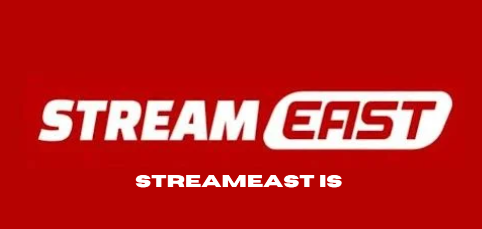 StreamEast Is