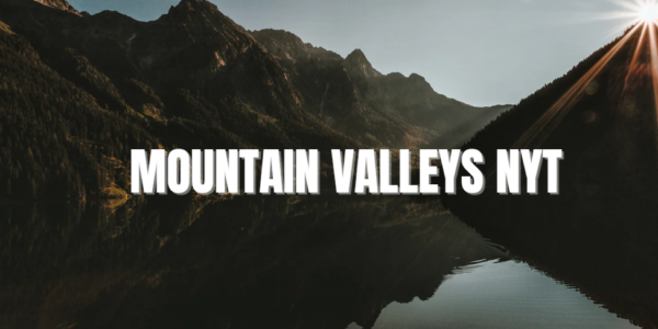 Mountain Valleys NYT