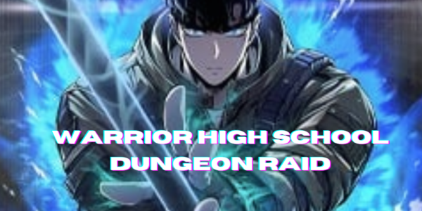 Warrior High School Dungeon Raid