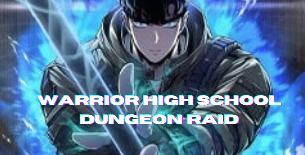 Warrior High School Dungeon Raid