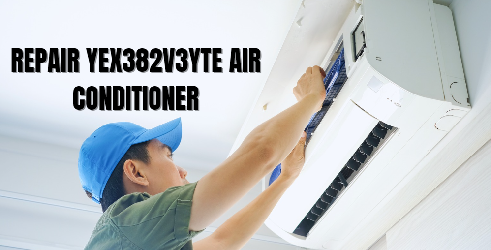 Repairing YEX382V3YTE Air Conditioner