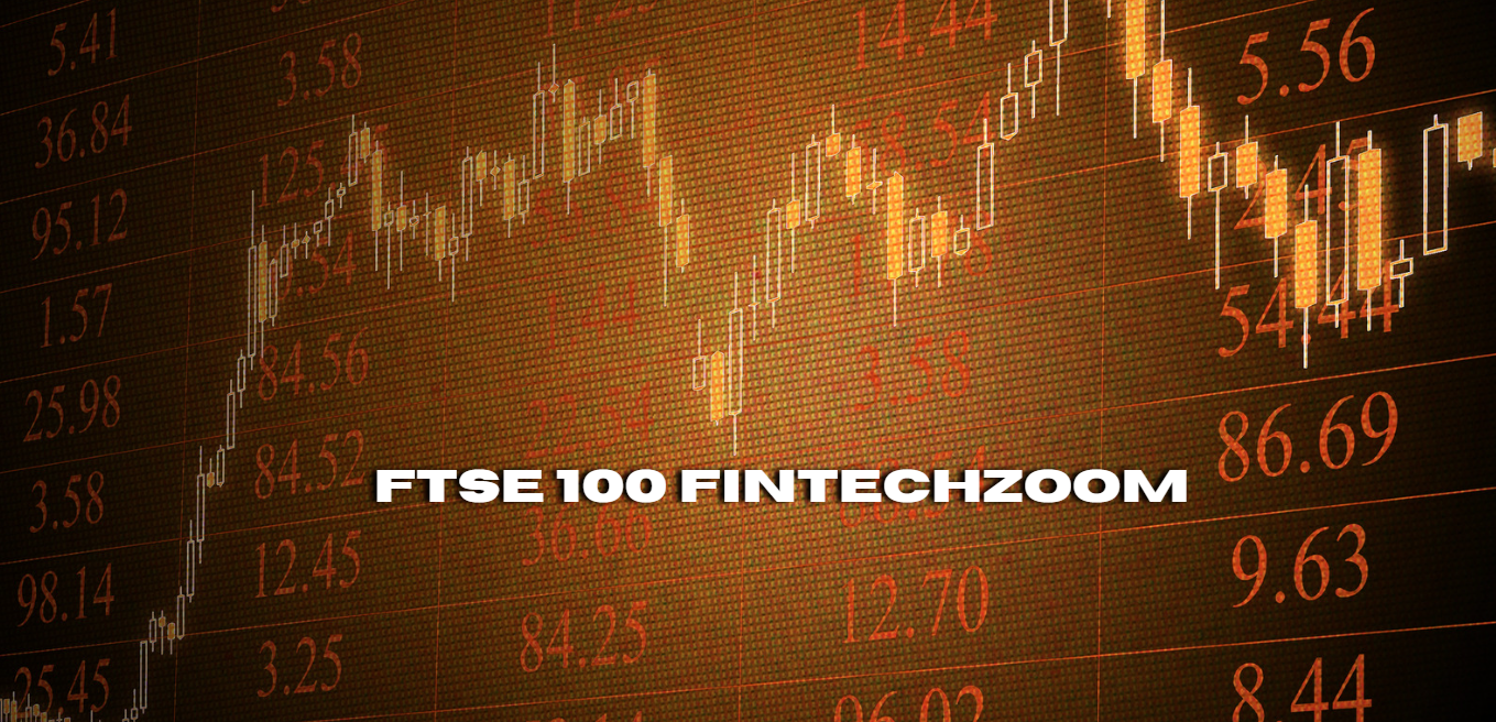 FTSE 100 FintechZoom